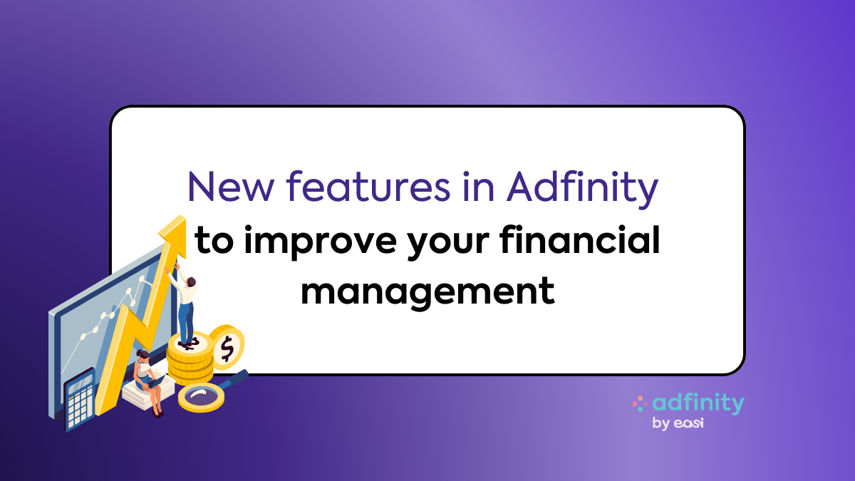 New features in Adfinity to improve your financial management