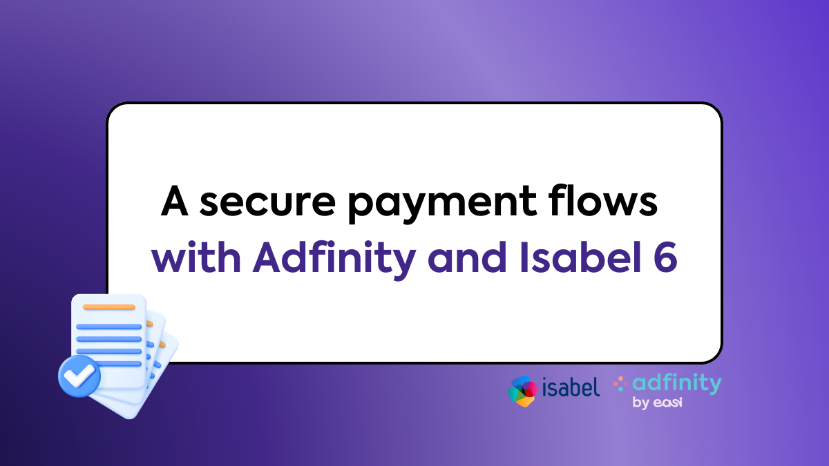 A secure and efficient payment flows with Adfinity and Isabel 6