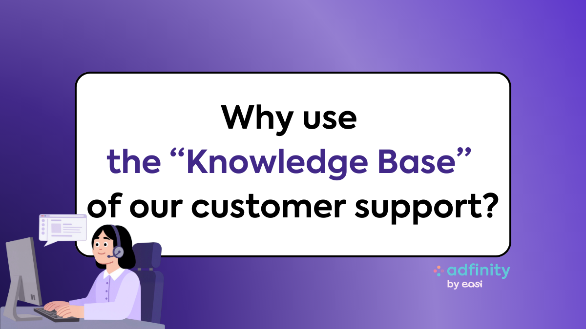 Why use the “Knowledge Base” of our customer support?