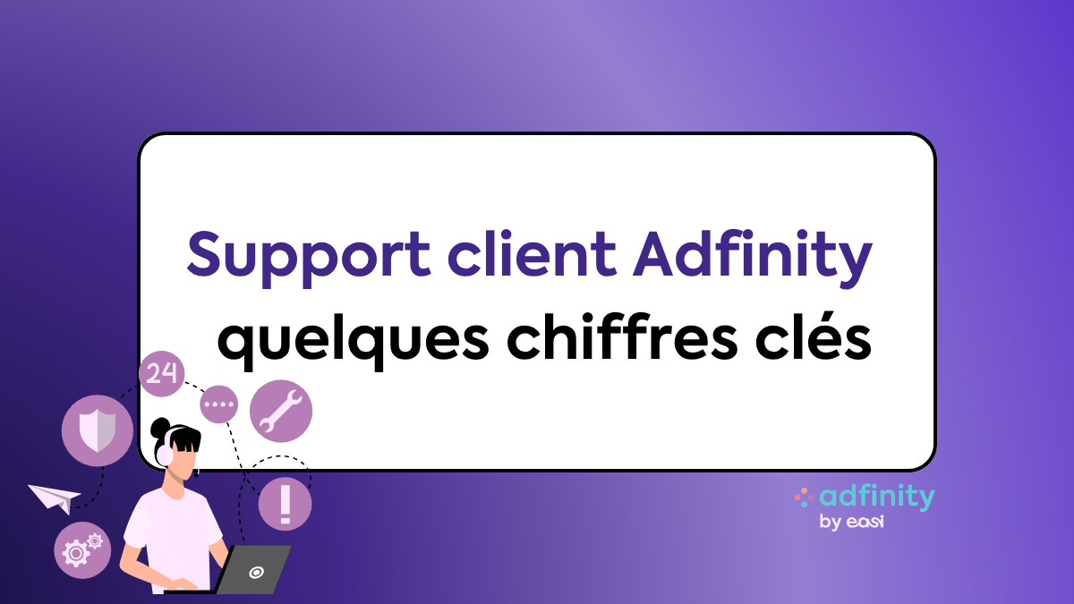 Notre support client Adfinity : efficacité, humain et expertise au service de votre expérience