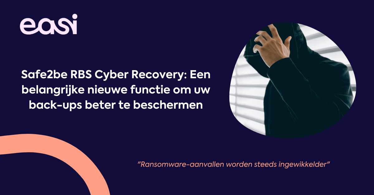 Safe2be RBS Cyber Recovery: Beveilig uw back-ups