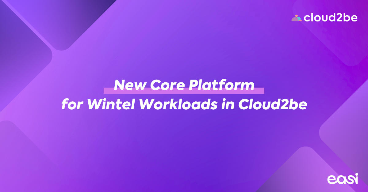 New Core Platform for Wintel Workloads in Cloud2be