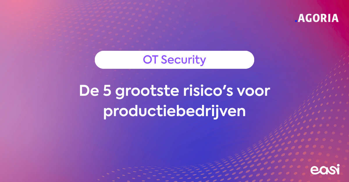 De 5 grootste OT-cybersecurityrisico's voor productiebedrijven