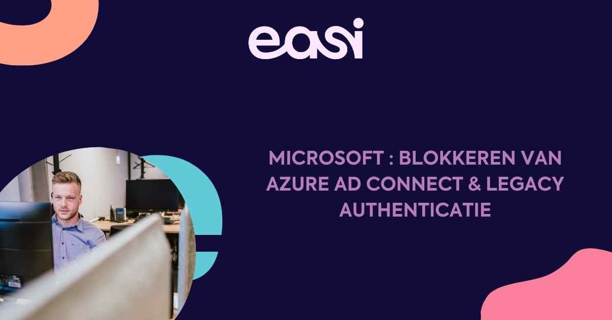 Microsoft : Blokkeren van Azure AD Connect & Legacy authenticatie