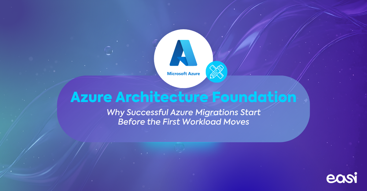 Why Successful Azure Migrations Start Before the First Workload Moves