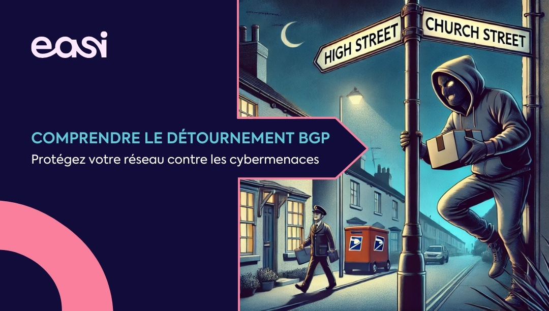 Comprendre le détournement BGP : Protégez votre réseau contre les cybermenaces