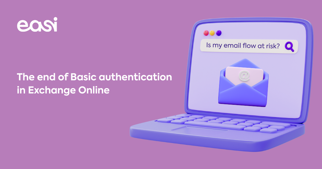 The end of Basic Authentication: is your email flow at risk?