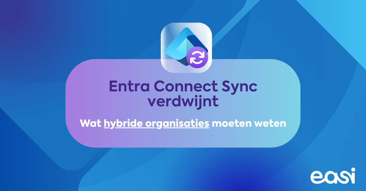 Microsoft Entra Connect Sync verdwijnt: wat hybride organisaties moeten weten