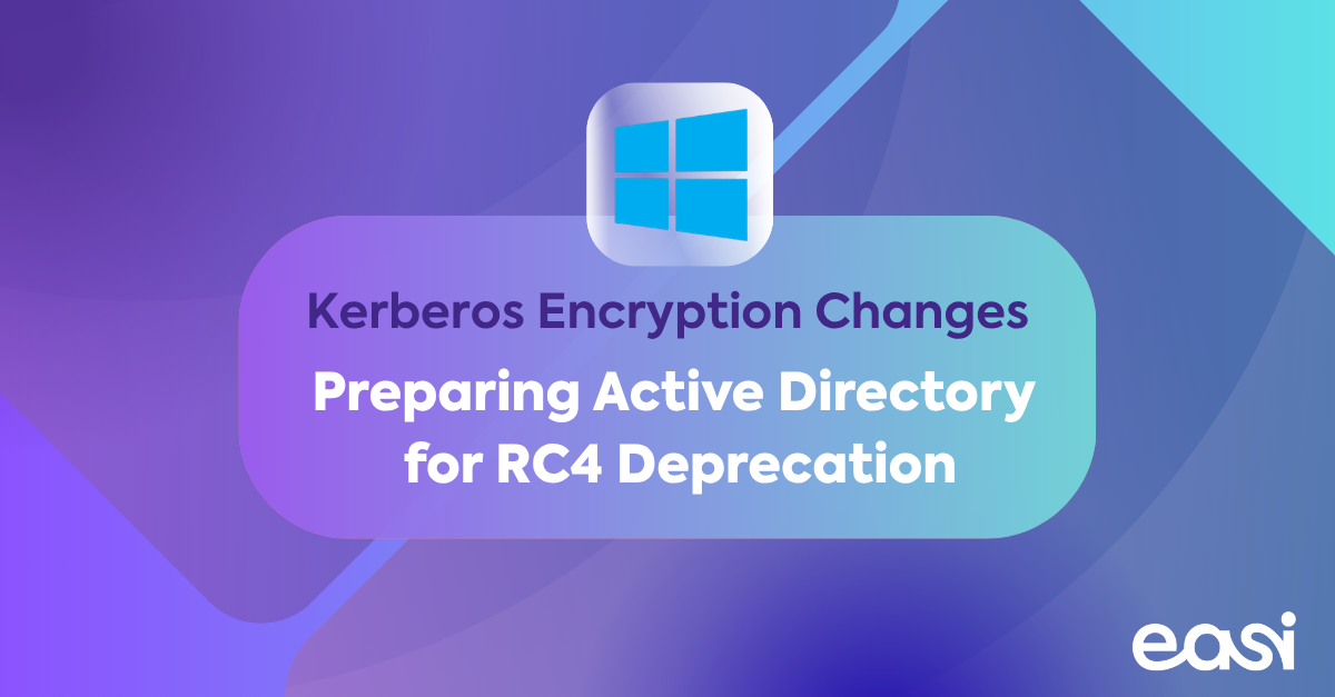 Kerberos Encryption Changes: Preparing Active Directory for RC4 Deprecation