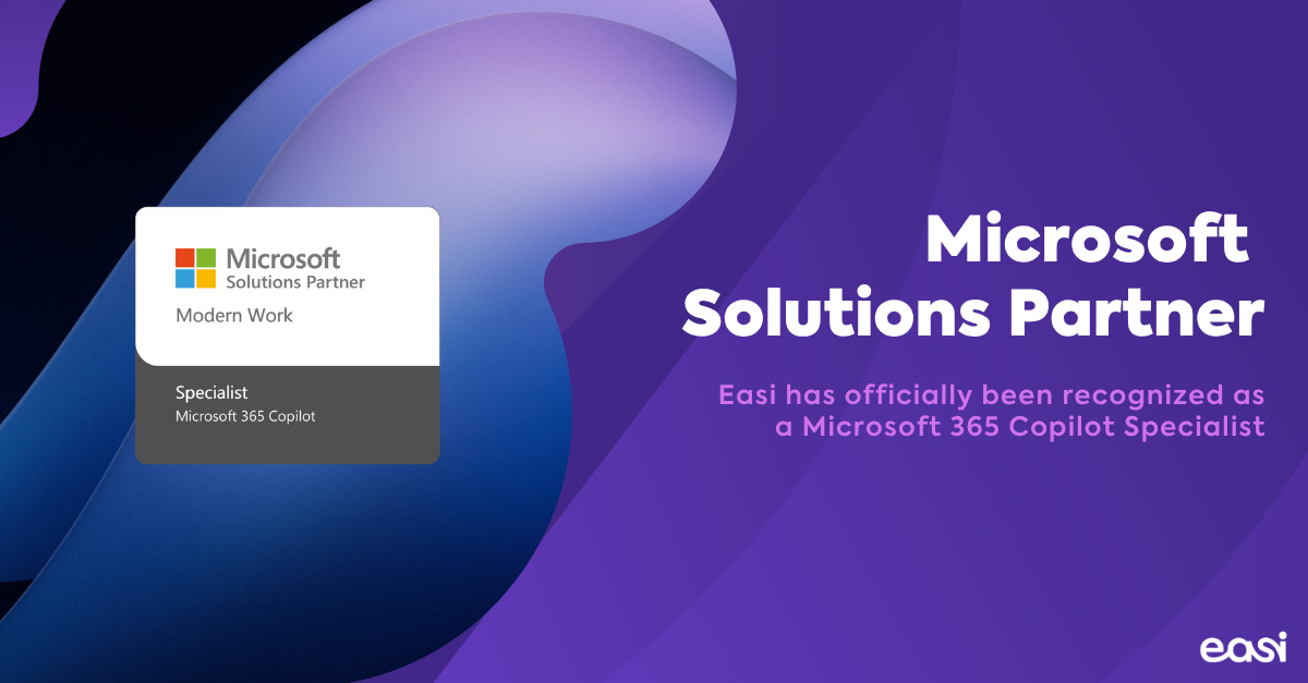 Easi Achieves Microsoft 365 Copilot Specialist Recognition