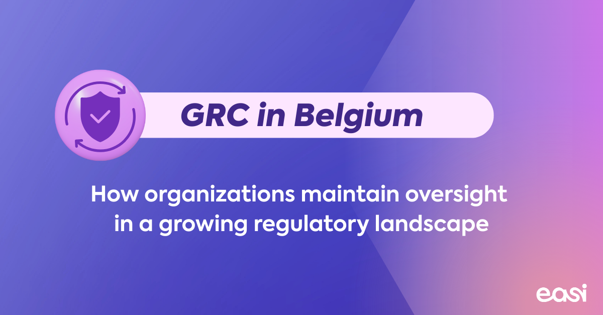 GRC in Belgium: How organizations maintain oversight in a growing regulatory landscape