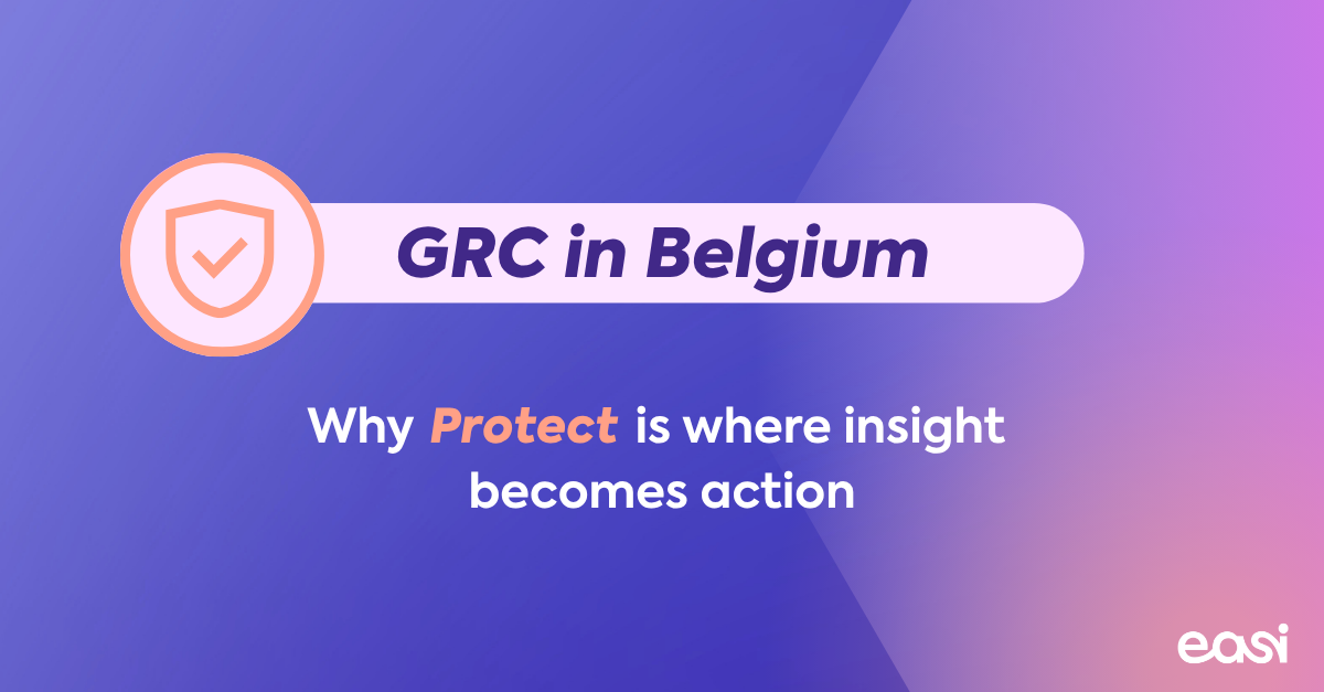 GRC in Belgium: Why PROTECT Is Where Insight Becomes Action