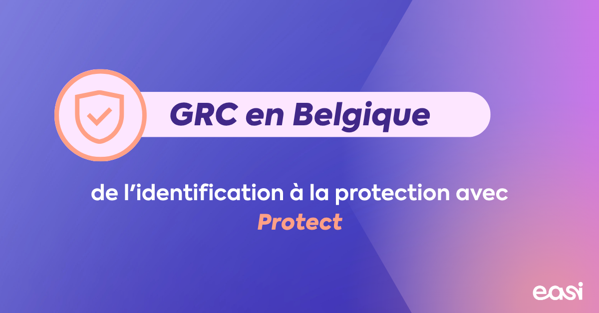 GRC en Belgique :&nbsp; de l'identification à la protection avec PROTECT