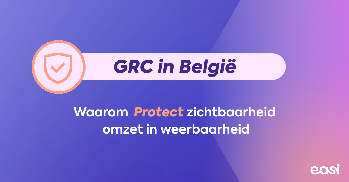 GRC in België: Waarom PROTECT zichtbaarheid omzet in weerbaarheid