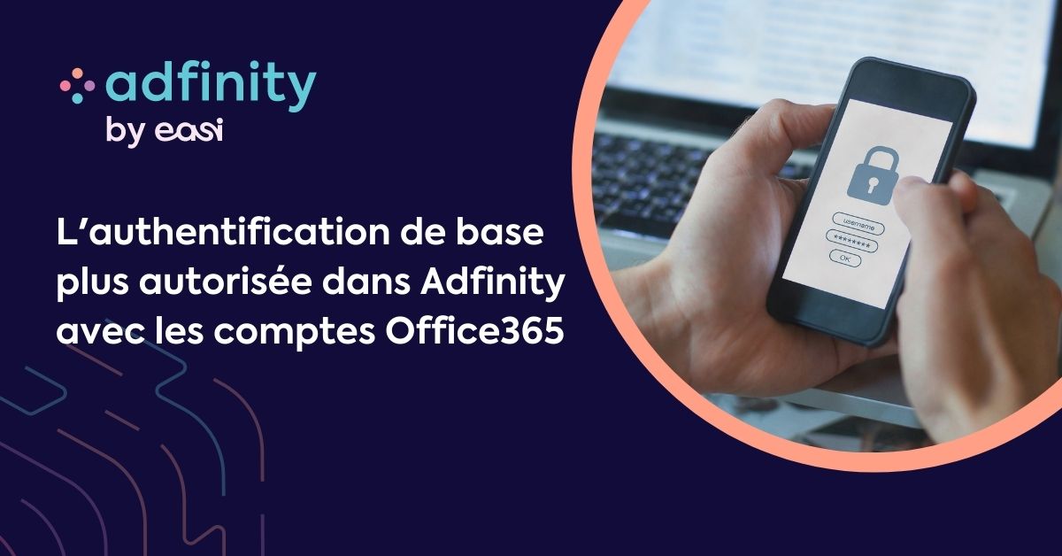L'authentification de base plus autorisée dans Adfinity avec les comptes Office365