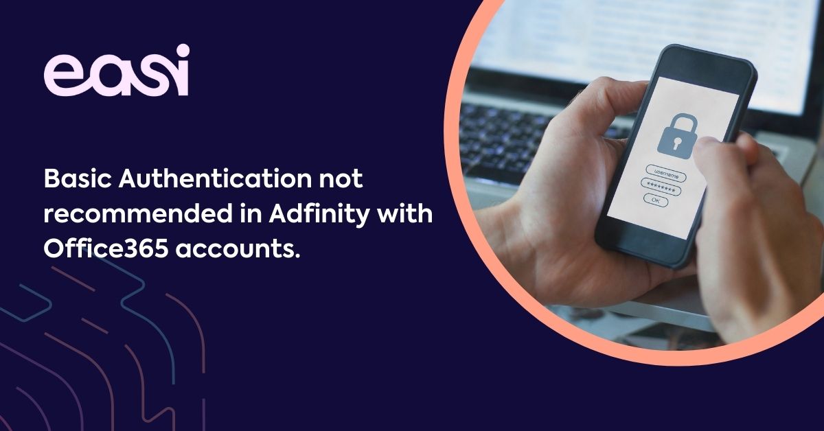 Basic Authentication not recommended in Adfinity with Office365 accounts.