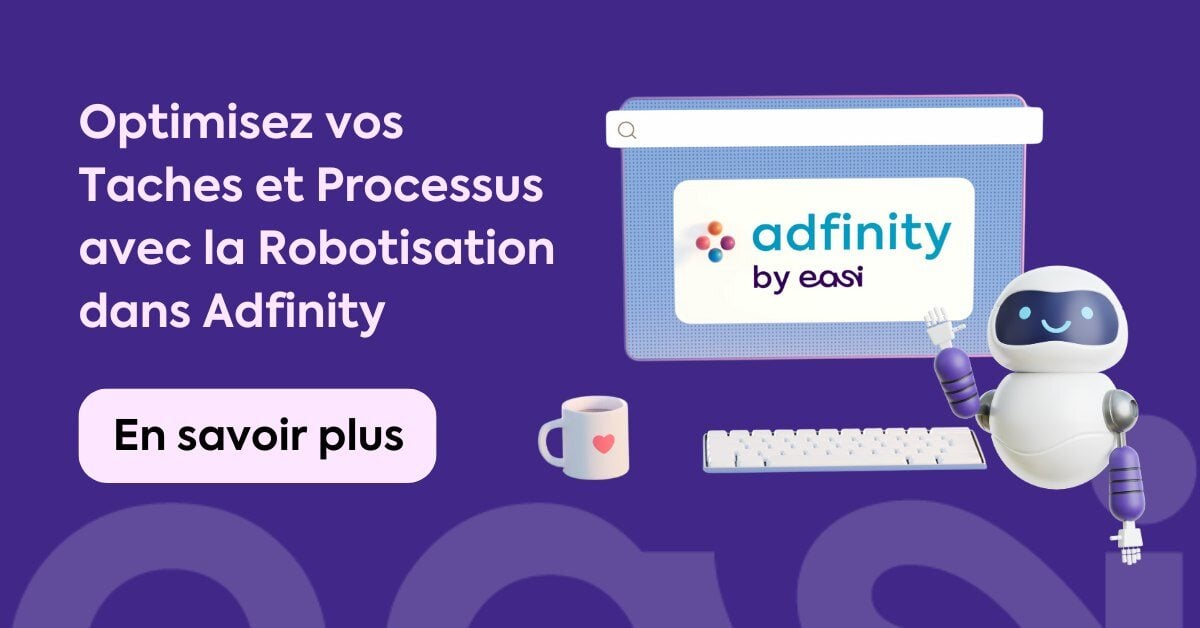 Optimisez vos Taches et Processus avec la Robotisation dans Adfinity