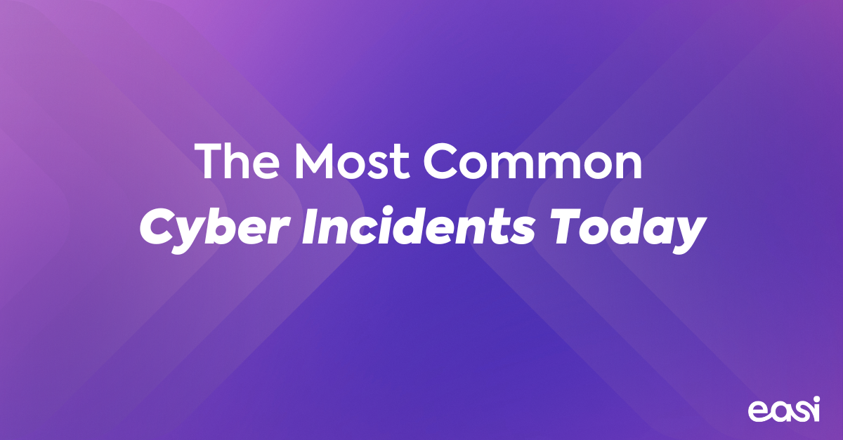 The Most Common Cyber Incidents Today