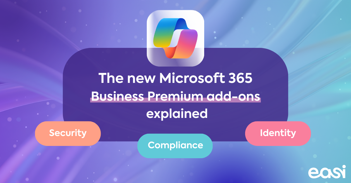 The new Microsoft 365 Business Premium Add-ons Explained: Security, Compliance & Identity