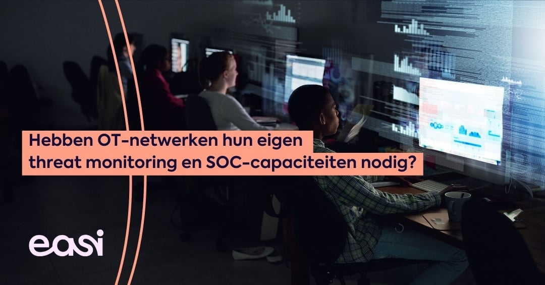 Hebben OT-netwerken hun eigen threat monitoring en SOC-capaciteiten nodig?